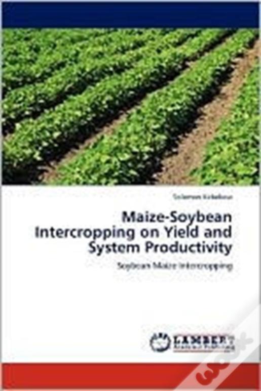 Maize-Soybean Intercropping On Yield And System Productivity