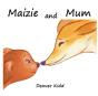 Maizie And Mum - Preview