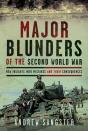 Major Blunders Of The Second World War - Preview