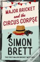 Major Bricket And The Circus Corpse