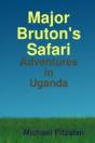 Major Bruton'S Ugandan Safari - Preview