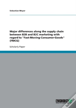 Capa do artigo Major Differences Along The Supply Chain Between B2b And B2c Marketing With Regard To Fast-Moving-Consumer-Goods (Fmcg)