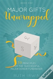 Major Gifts Unwrapped