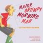 Major Grumpy Morning Man: Getting Ready - Preview