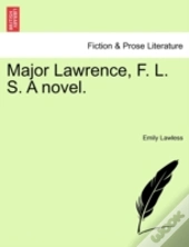 Major Lawrence, F. L. S. A Novel.
