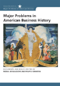 Major Problems In American Business History - Preview