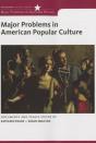 Major Problems In American Popular Culture - Preview
