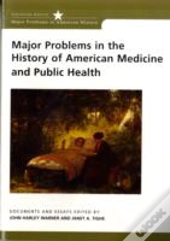 Major Problems In The History Of American Medicine
