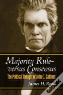 Majority Rule Versus Consensus