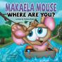 Makaela Mouse, Where Are You? - Preview