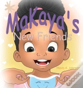 Makaya'S New Friends
