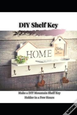 Capa do artigo Make A Diy Mountain Shelf Key Holder In A Few Hours