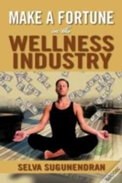 Capa do artigo Make A Fortune In The Wellness Industry