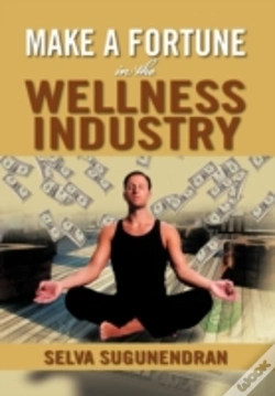 Capa do artigo Make A Fortune In The Wellness Industry