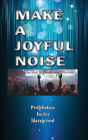 Make A Joyful Noise - Preview