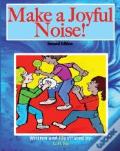 Make A Joyful Noise!