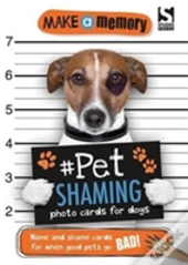 Make A Memory Pet Shaming Dog