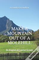 Make A Mountain Out Of A Molehill
