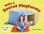 Make A Secret Playhouse - Preview