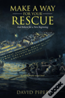 Make A Way For Your Rescue