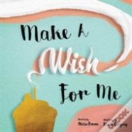 Make A Wish For Me
