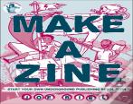 Make A Zine! (3rd Edition)