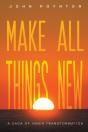 Make All Things New - Preview