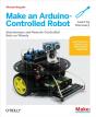Make An Arduino-Controlled Robot - Preview