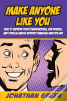 Make Anyone Like You