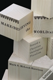 Capa do artigo Make/Believing The World(S)