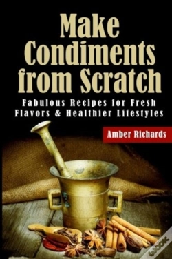 Capa do artigo Make Condiments From Scratch: Fabulous R