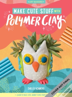 Capa do artigo Make Cute Stuff With Polymer Clay
