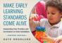 Make Early Learning Standards Come Live - Preview