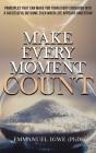 Make Every Moment Count - Preview