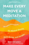 Make Every Move A Meditation