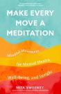 Make Every Move A Meditation - Preview