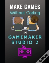 Make Games Without Coding In Gamemaker Studio 2