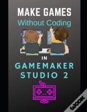 Capa do artigo Make Games Without Coding In Gamemaker Studio 2