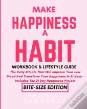 Make Happiness A Habit
