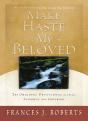 Make Haste My Beloved - Updated - Preview
