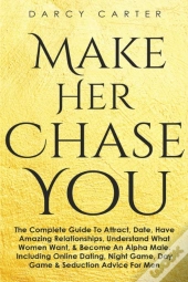 Make Her Chase You