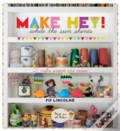 Make Hey While The Sun Shines