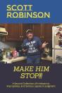 Make Him Stop!!! - Preview