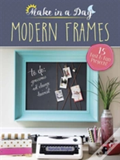 Capa do artigo Make In A Day Modern Frames