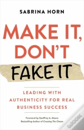 Make It, Don'T Fake It