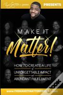 Make It Matter!