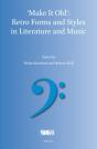 'Make It Old': Retro Forms And Styles In Literature And Music - Preview