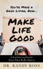 Make Life Good - Preview