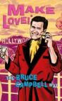 Make Love The Bruce Campbell Way - Preview