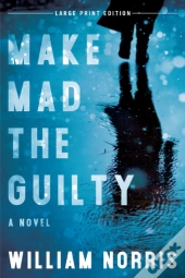 Make Mad The Guilty